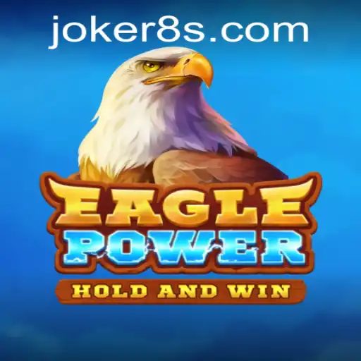 EaglePower: Unveiling the Exciting Adventure with Joker8